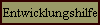 Entwicklungshilfe